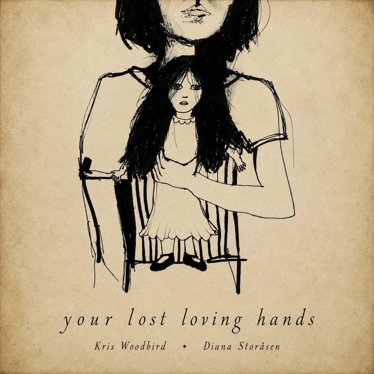 Your Lost Loving Hands cover artwork by Diana Storåsen and Kris Woodbird